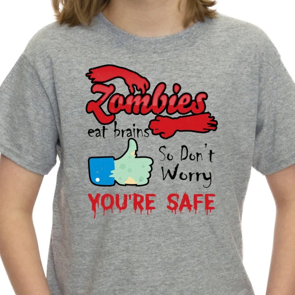 Zombies Eat Brains So Don't Worry You're Safe Funny Sarcastic Shirt - TS19
